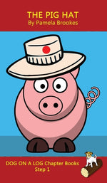 Book cover for Pig Hat Chapter Book: Sound-Out Phonics Books Help Developing Readers, including Students with Dyslexia, Learn to Read (Step 1 in a Systemat
