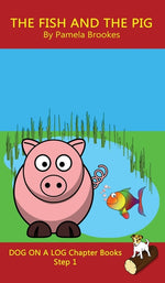 Book cover for Fish and The Pig Chapter Book: Sound-Out Phonics Books Help Developing Readers, including Students with Dyslexia, Learn to Read (Step 1 in a Systemat