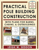 Book cover for Practical Pole Building Construction: With Plans for Barns, Cabins, & Outbuildings