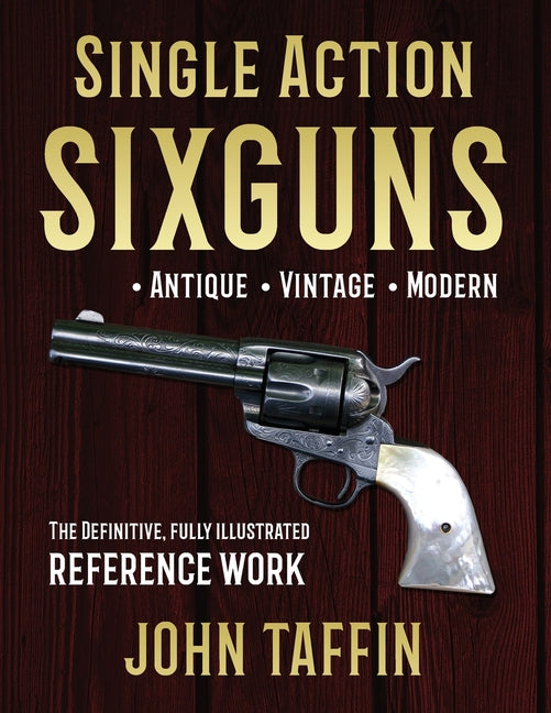 Book cover for Single Action Sixguns (Reprint)