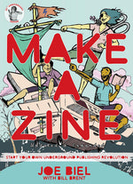 Book cover for Make a Zine!: Start Your Own Underground Publishing Revolution