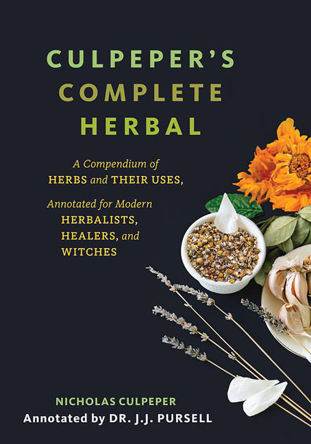 Book cover for Culpeper's Complete Herbal: A Compendium of Herbs and Their Uses, Annotated for Modern Herbalists, Healers, and Witches