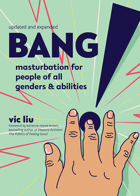 Book cover for Bang!: Masturbation for People of All Genders and Abilities