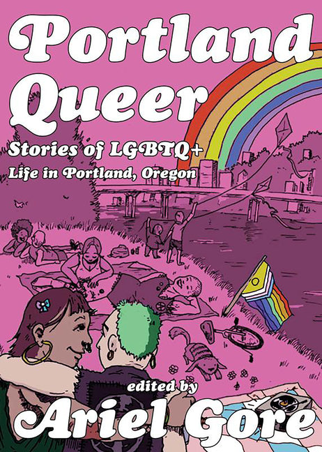 Book cover for Portland Queer: Stories of LGBTQ+ Life in Portland, Oregon