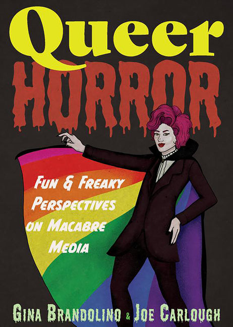 Book cover for Queer Horror: Fun and Freaky Perspectives on Macabre Media