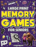 Book cover for Memory Games for Seniors (Large Print): A Fun Activity Book with Brain Games, Word Searches, Trivia Challenges, Crossword Puzzles for Seniors and More