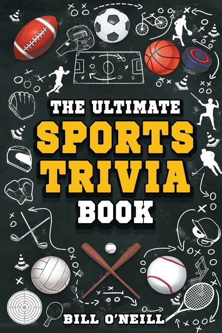 Book cover for Ultimate Sports Trivia Book: A Collection of Fascinating Stories, Amazing Trivia Quizzes and Fun Facts for Sports Lovers!