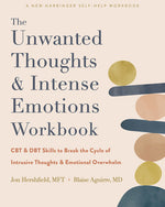 Book cover for The Unwanted Thoughts and Intense Emotions Workbook: CBT and Dbt Skills to Break the Cycle of Intrusive Thoughts and Emotional Overwhelm
