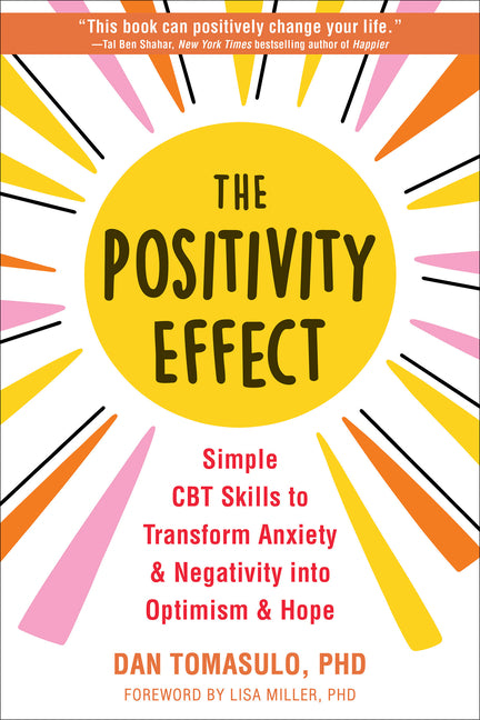 Book cover for Positivity Effect: Simple CBT Skills to Transform Anxiety and Negativity Into Optimism and Hope