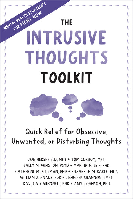 Book cover for The Intrusive Thoughts Toolkit: Quick Relief for Obsessive, Unwanted, or Disturbing Thoughts