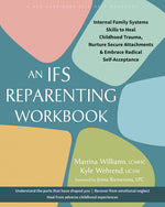 Book cover for Ifs Reparenting Workbook: Internal Family Systems Skills to Heal Childhood Trauma, Nurture Secure Attachments, and Embrace Radical Self-Acceptance