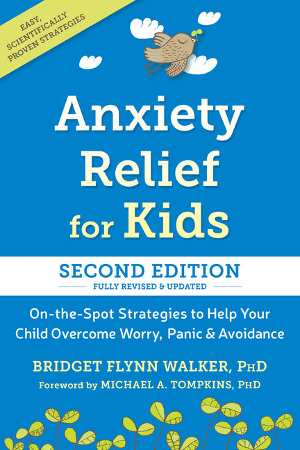 Book cover for Anxiety Relief for Kids: On-The-Spot Strategies to Help Your Child Overcome Worry, Panic, and Avoidance