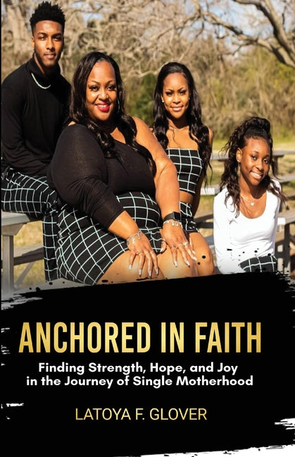 Book cover for Anchored in Faith: A Single Mother's Journey
