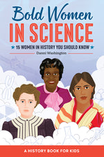 Book cover for Bold Women in Science: 15 Women in History You Should Know