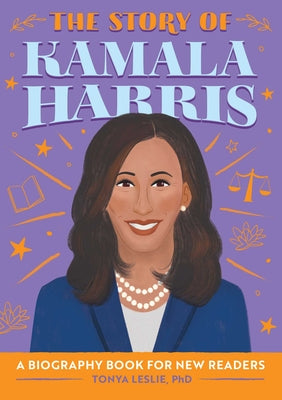 Book cover for The Story of Kamala Harris: A Biography Book for New Readers