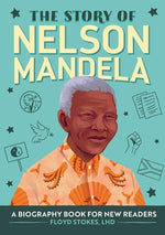 Book cover for The Story of Nelson Mandela: A Biography Book for New Readers