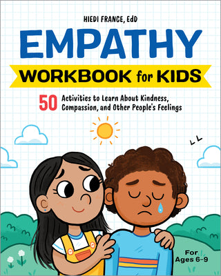 Book cover for Empathy Workbook for Kids: 50 Activities to Learn about Kindness, Compassion, and Other People's Feelings