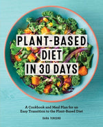 Book cover for Plant-Based Diet in 30 Days: A Cookbook and Meal Plan for an Easy Transition to the Plant Based Diet