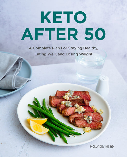 Book cover for Keto After 50: A Complete Plan for Staying Healthy, Eating Well, and Losing Weight