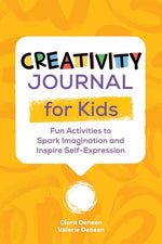 Book cover for Creativity Journal for Kids: Fun Activities to Spark Imagination and Inspire Self-Expression