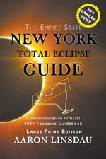 Book cover for New York Total Eclipse Guide (Large Print): Official Commemorative 2024 Keepsake Guidebook