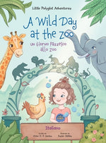 Book cover for A Wild Day at the Zoo / un Giorno Pazzesco Allo Zoo - Italian Edition: Children's Picture Book