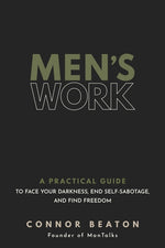 Book cover for Men's Work: A Practical Guide to Face Your Darkness, End Self-Sabotage, and Find Freedom