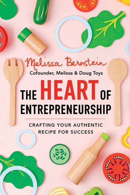 Book cover for Heart of Entrepreneurship: Crafting Your Authentic Recipe for Success