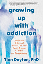 Book cover for Growing Up with Addiction: How Adult Children of Addicts Can Heal Family Trauma, C-Ptsd, and Codependency