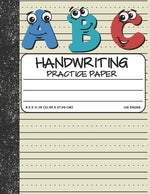 Book cover for Handwriting Practice Paper: Dotted Mid-lines 110 Pages Uppercase and Lowercase Writing Sheets Notebook For Kids (Kindergarten To 3rd Grade Student