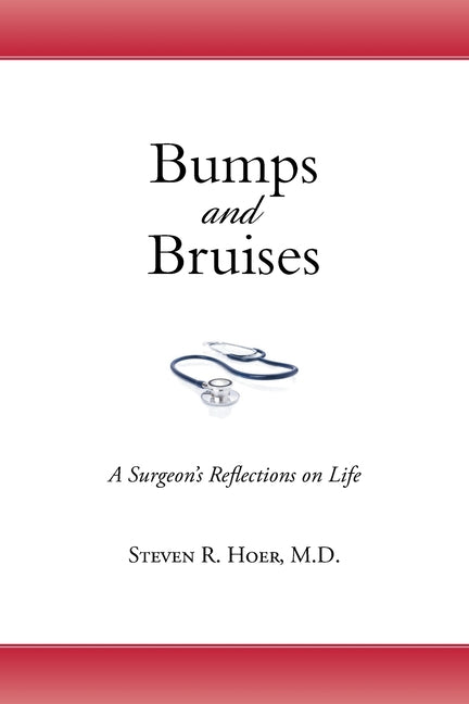 Book cover for Bumps and Bruises: A Surgeon's Reflections on Life