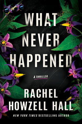 Book cover for What Never Happened: A Thriller