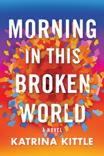 Book cover for Morning in This Broken World