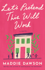 Book cover for Let's Pretend This Will Work