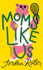 Book cover for Moms Like Us