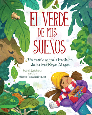 Book cover for El Verde de MIS Sueños (Dreams of Green): Un Cuento de la Tradición de Los Tres Reyes Magos