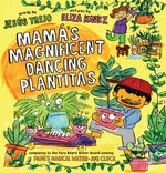 Book cover for Mamá's Magnificent Dancing Plantitas