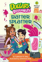 Book cover for Batter Splatter (Dollars to Doughnuts Book 2): Making a Budget