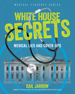Book cover for White House Secrets: Medical Lies and Cover-Ups
