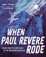 Book cover for When Paul Revere Rode: Voices from the First Night of the American Revolution