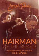Book cover for Hairman of the Board: Joseph Paris Recalls his Years with Frank Sinatra