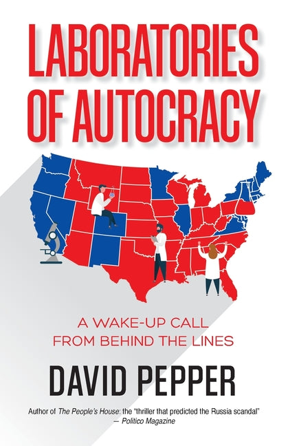 Book cover for Laboratories of Autocracy: A Wake-Up Call from Behind the Lines