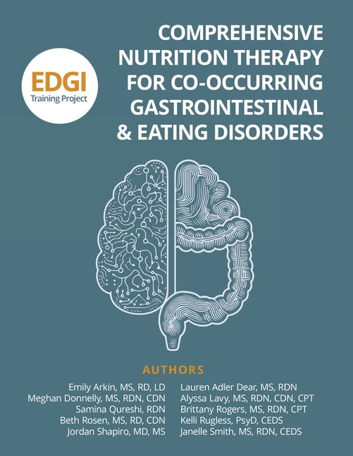 Book cover for Comprehensive Nutrition Therapy for Co-Occurring Gastrointestinal & Eating Disorders: the EDGI Training Project