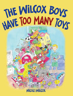 Book cover for Wilcox Boys Have Too Many Toys