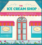 Book cover for Ice Cream Shop: A Story of How God Loves Us All