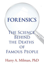 Book cover for Forensics: The Science Behind the Deaths of Famous People
