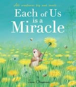 Book cover for Each of Us Is a Miracle: All Creatures Big and Small
