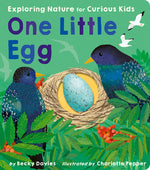 Book cover for One Little Egg: Exploring Nature for Curious Kids
