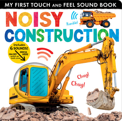 Book cover for Noisy Construction: My First Touch and Feel Sound Book