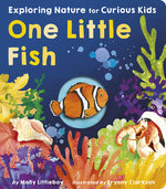 Book cover for One Little Fish: Exploring Nature for Curious Kids